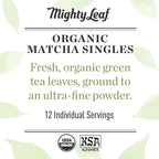Mighty Leaf Tea, Organic Matcha Green Tea Singles - 1 Box of 12 Single Serve Packets, 100% Japanese Matcha, Unsweetened
