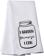PWHAOO Canning Jar Kitchen Decor I Garden Because I Can Kitchen Towel Gardening Gift Garden Lover Gift (Because I Can Towel)